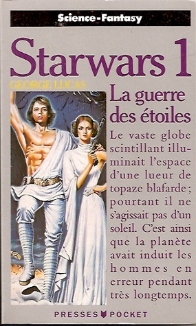 La Guerre Des Etoiles by George Lucas