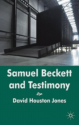 Samuel Beckett and Testimony by D. Jones