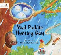 Mud Puddle Hunting Day by Callie Grant