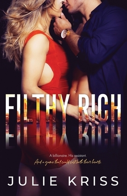 Filthy Rich by Julie Kriss