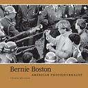 Bernie Boston: American Photojournalist by Therese Mulligan