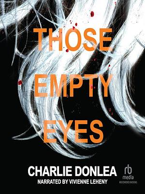 Those Empty Eyes by Charlie Donlea