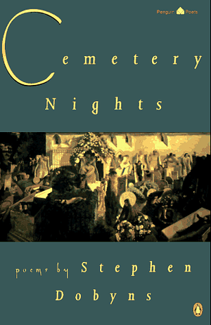 Cemetery Nights by Stephen Dobyns