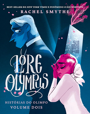 Lore Olympus: Histórias do Olimpo: Volume Dois by Rachel Smythe