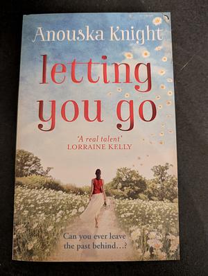 LETTING YOU GO PB by Anouska Knight