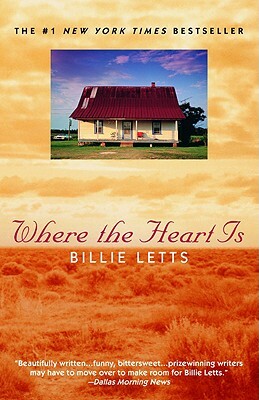 Where the Heart is by Billie Letts