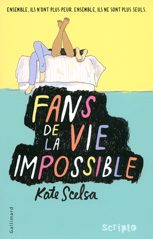 Fans de la vie impossible by Kate Scelsa