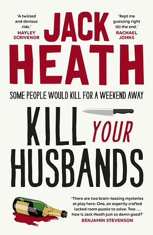Kill Your Husbands by Jack Heath