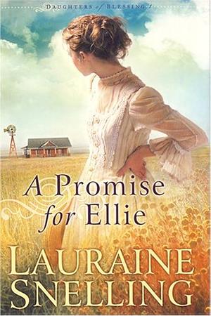 A Promise for Ellie by Lauraine Snelling