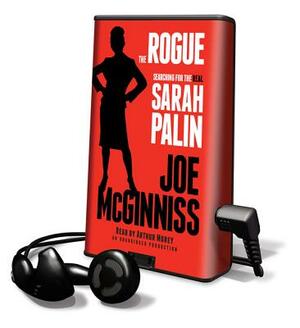 The Rogue: Searching for the Real Sarah Palin by Joe McGinniss