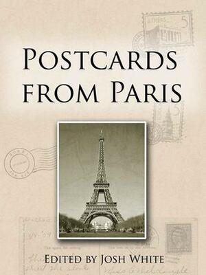 Postcards From Paris by Josh White