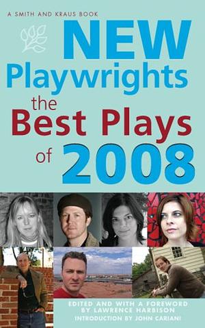 New Playwrights: The Best Plays of 2008 by Lawrence Harbison