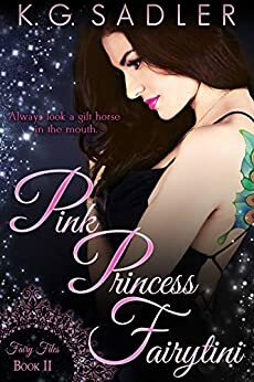 Pink Princess Fairytini by K.G. Sadler