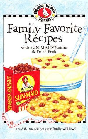 Family Favorite Recipes: With Sun-Maid Raisins & Dried Fruit by Gooseberry Patch