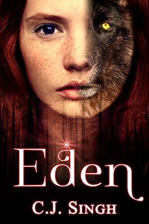 Eden by C.J. Singh, C.J. Singh