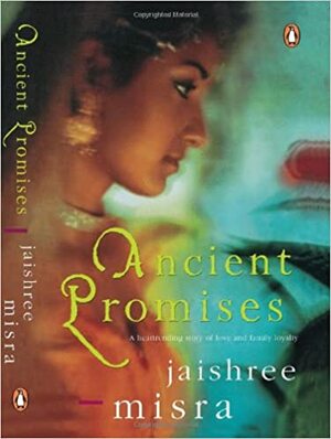 Ancient Promises by Jaishree Misra