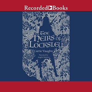 The Heirs of Locksley by Carrie Vaughn