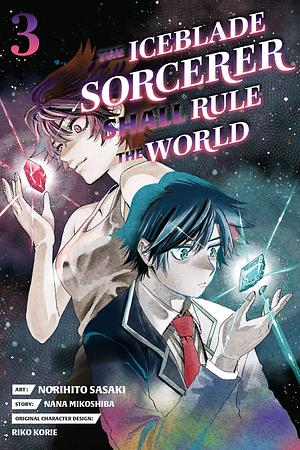 The Iceblade Sorcerer Shall Rule the World, Volume 3 by Norihito Sasaki, Nana Mikoshiba