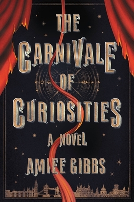 The Carnivale of Curiosities by Amiee Gibbs