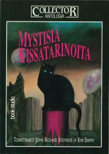 Mystisiä kissatarinoita by John Richard Stephens, Pasi Junila, Kim Smith