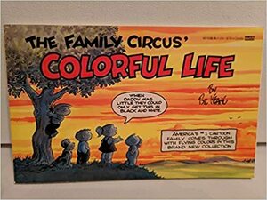 Family Circus Colorful Life by Bil Keane