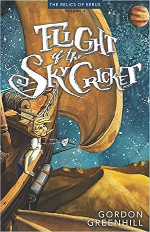 Flight of the SkyCricket by Jeremy Gordon Grinnell, Jeremy Gordon Grinnell