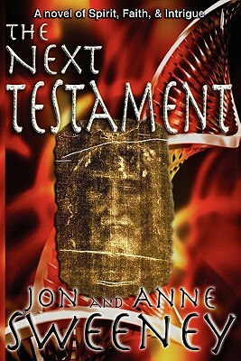 The Next Testament by Jon Sweeney, Anne Sweeney