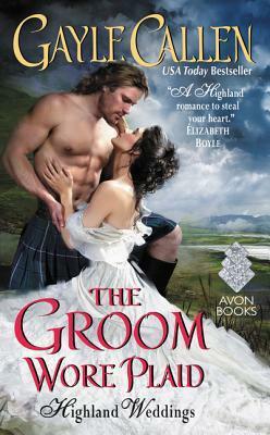 The Groom Wore Plaid by Gayle Callen