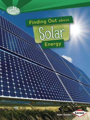 Finding Out about Solar Energy by Matt Doeden