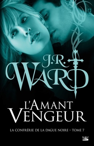 L'amant vengeur by J.R. Ward