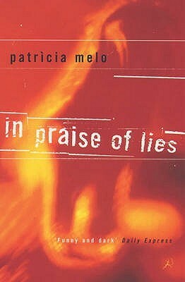 In Praise of Lies by Patrícia Melo