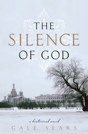 The Silence of God by Gale Sears