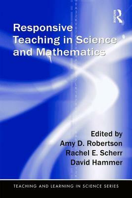 Responsive Teaching in Science and Mathematics by 