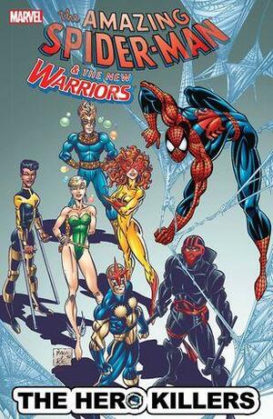 The Amazing Spider-Man & the New Warriors: The Hero Killers by Vince Evans, Mike Kanterovich, David Michelinie, Scott Kolins, Scott McDaniel, Eric Fein, Tom Brevoort, Aaron Lopresti