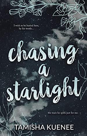 Chasing A Starlight by Tamisha Kuenee