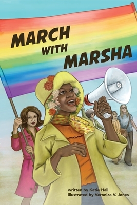 March with Marsha by Katie Hall