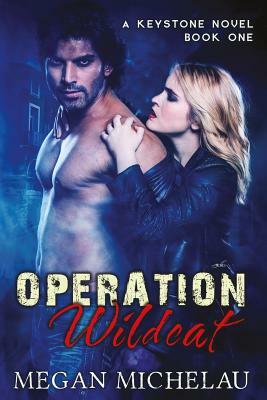 Operation Wildcat by Megan Michelau