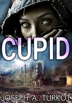 Cupid (Part 1 of 5) by Joseph A. Turkot