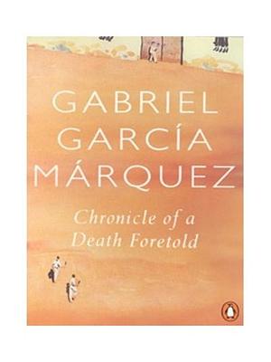 Chronicle of a Death Foretold by Gabriel García Márquez