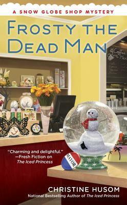 Frosty the Dead Man by Christine Husom