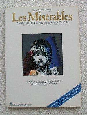 Les Miserables: Piano/Vocal Selections by Boublil, Alain by Alain Boublil, Alain Boublil