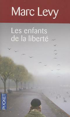 Les Enfants de la Liberte by Marc Levy