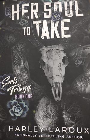 Her Soul To Take by Harley Laroux