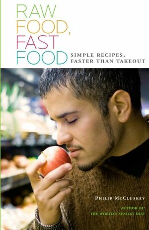 Raw Food, Fast Food: Simple Recipes, Faster Than Takeout by Gena Hamshaw, Nicole Byrkit, Jeff Skeirik, Jenny Nelson, Philip McCluskey