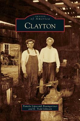 Clayton by K. Todd Johnson, Pamela Lipscomb Baumgartner