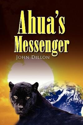 Ahua's Messenger by John Dillon