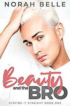 Beauty and the Bro by Norah Belle
