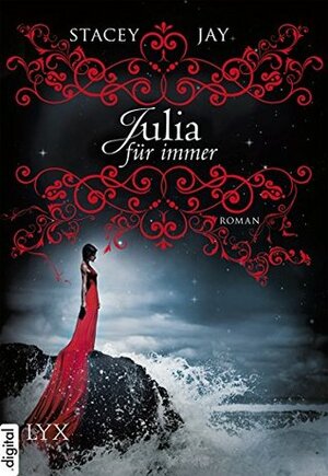 Julia für immer by Antje Görnig, Stacey Jay