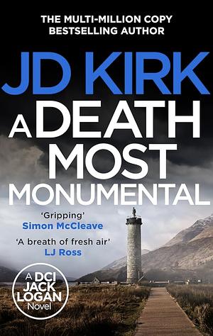 A Death Most Monumental by JD Kirk