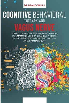 Cognitive Behavioral Therapy and Vagus Nerve by Brandon Hill
